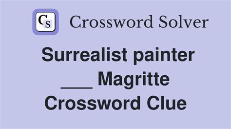 surrealist painter max Crossword Clue